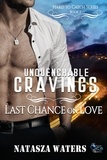  Natasza Waters - Unquenchable Cravings: Last Chance on Love - Hard to Catch Series, #2.
