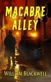  William Blackwell - Macabre Alley.