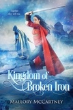  Mallory McCartney - Kingdom of Broken Iron - Black Dawn Series, #3.