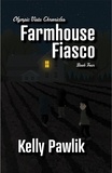  Kelly Pawlik - Farmhouse Fiasco - Olympic Vista Chronicles, #4.