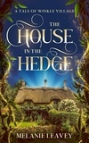  Melanie Leavey - The House in the Hedge - Tales of Winkle Village, #1.