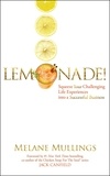  Melane Mullings - Lemonade!  Squeeze Your Challenging Life Experiences into a Successful Business.