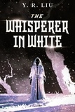  Y. R. Liu - The Whisperer in White.