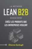  Étienne Garbugli - Lean B2B : Créez les produits que les entreprises veulent.
