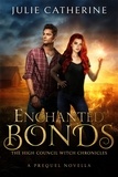  Julie Catherine - Enchanted Bonds - The High Council Witch Chronicles.