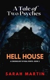  Sarah Martin - Hell House - A Tale of Two Psyches, #2.