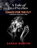  Sarah Martin - Chaos for the Fly - A Tale of Two Psyches, #1.