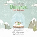  Steven Kothlow et  Bryce Raffle - The Littlest Dinosaur's First Christmas - The Littlest Dinosaur, #4.