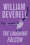 William Deverell - The Laughing Falcon.