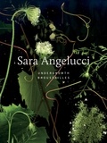 Shannon Anderson et Bénédicte Ramade - Sara Angelucci: Undergrowth / Broussailles.