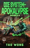  Tao Wong - Die System-Apokalypse Bücher 4-6 - Die System-Apokalypse Sammelband, #2.
