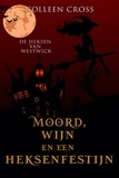  Colleen Cross - Moord, wijn en een heksenfestijn - De Heksen van Westwick, #5.