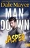 Dale Mayer - Jasper - Man Down, #1.