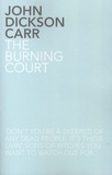 John Dickson Carr - The Burning Court.