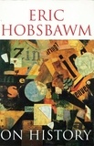 Eric Hobsbawm - On History.