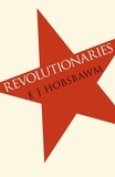 Eric Hobsbawm - Revolutionaries.