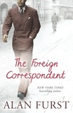 Alan Furst - The Foreign Correspondent.