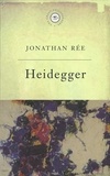 Jonathan Ree - The Great Philosophers:Heidegger - Heidegger.