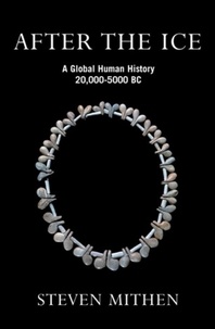 Steven Mithen - After the ice - A global human history (20,000-5000 BC).