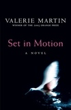 Valérie Martin - Set In Motion.