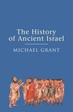 Michael Grant - The History of Ancient Israel.