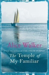 Alice Walker - The Temple of My Familiar.