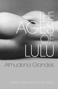 Almudena Grandes - The Ages of Lulu.