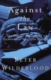 Peter Wildeblood - Against The Law.