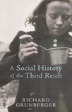 Richard Grunberger - A Social History of The Third Reich.