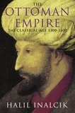Halil Inalcik - The Ottoman Empire - 1300-1600.