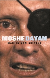Martin Van Creveld - Moshe Dayan.