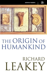 Richard Leakey et Richard E. Leakey - The Origin Of Humankind.