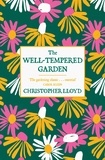 Christopher Lloyd - The Well-Tempered Garden - The Timeless Classic That No Gardener Should Be Without.