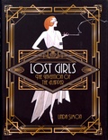 Linda Simon - Lost Girls - The Invention of the Flapper.
