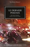 John French et Nick Kyme - The Horus Heresy  : Le dernier phoenix.