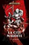 C-L Werner - Warhammer. Age of Sigmar  : La cite Maudite.