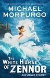 Michael Morpurgo - The White Horse of Zennor.