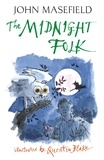 John Masefield et Quentin Blake - The Midnight Folk.