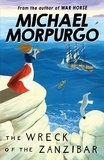 Michael Morpurgo - The Wreck of the Zanzibar.