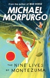 Michael Morpurgo - The Nine Lives of Montezuma.