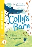 Michael Morpurgo et Ian Andrew - Colly's Barn.
