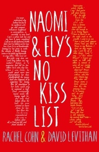 Rachel Cohn et David Levithan - Naomi and Ely's No Kiss List.