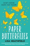 Lisa Heathfield - Paper Butterflies.