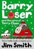 Jim Smith - Barry Loser and the Curse of Terry Claus.