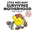 Liz Bankes et Lizzie Daykin - Little Miss Busy Surviving Motherhood.