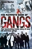 James Morton - The Mammoth Book of Gangs.