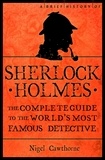 Nigel Cawthorne - A Brief History of Sherlock Holmes.
