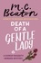 M.C. Beaton - Death of a Gentle Lady.