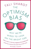 Tali Sharot - The Optimism Bias - Why we're wired to look on the bright side.