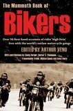 Arthur Veno - The Mammoth Book of Bikers - Over 40 first-hand accounts of riding high, living free, with the world's outlaw motorcycle gangs.